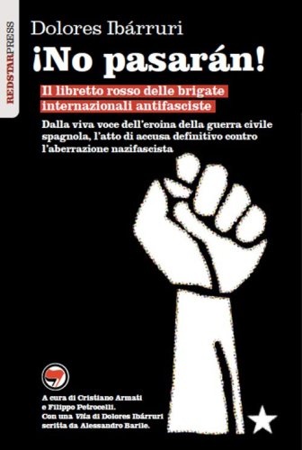 &iexcl;No pasar&aacute;n! Il libretto rosso delle brigate internazionali antifasciste
