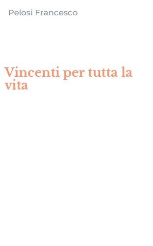 Vincenti per tutta la vita