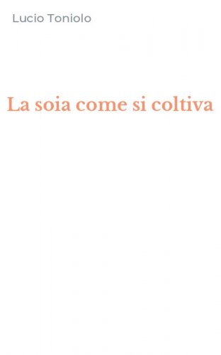 La soia come si coltiva