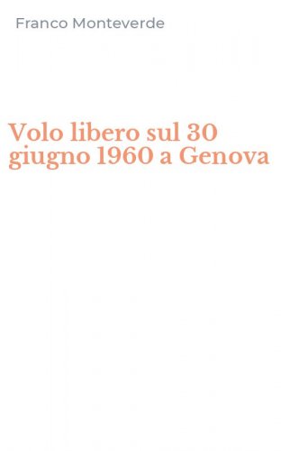 Volo libero sul 30 giugno 1960 a Genova