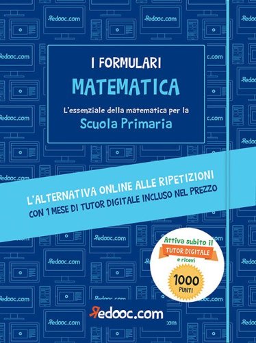 Matematica. L'essenziale della matematica per la Scuola primaria