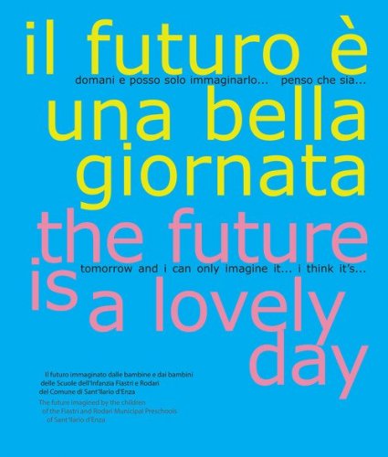 Il futuro &egrave; una bella giornata-The future is a lovely day