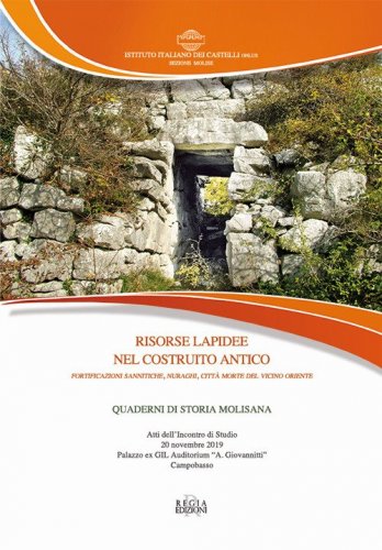 Risorse lapidee nel costruito antico. Fortificazioni sannitiche, nuraghi, citt&agrave; morte del Vicino Oriente