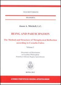 Being and participation. The method and structure of metaphysical reflection according to Cornelio Fabro