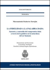 La fidelidad a la palabra dada. Sustento y contenido del compromiso dado a trav&eacute;s de la palabra en la naturaleza del ser humano