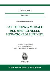 La coscienza morale del medico nelle situazioni di fine vita
