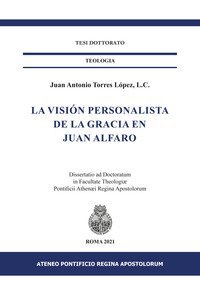 La visi&oacute;n personalista de la gracia en Juan Alfaro