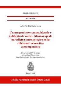 L'emergentismo composizionale o nidificato di Walter Glannon quale paradigma antropologico nella riflessione neuroetica contemporanea