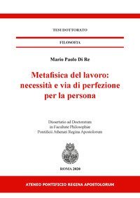 Metafisica del lavoro: necessit&agrave; e via di perfezione