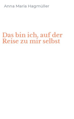 Das bin ich, auf der Reise zu mir selbst