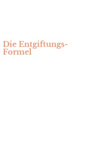 Die Entgiftungs-Formel