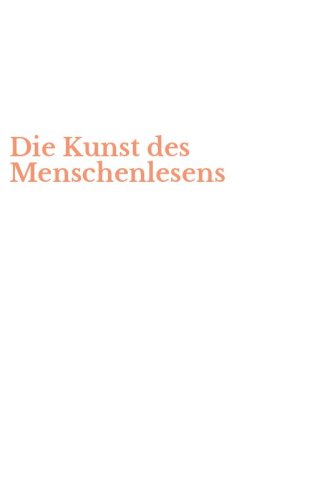 Die Kunst des Menschenlesens