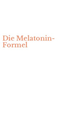 Die Melatonin-Formel