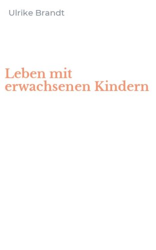 Leben mit erwachsenen Kindern