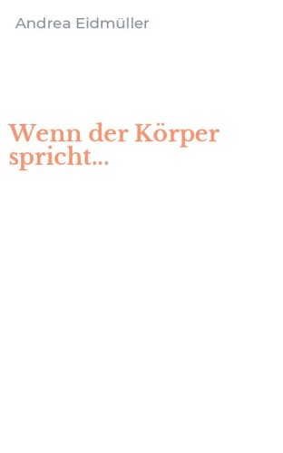 Wenn der K&ouml;rper spricht...