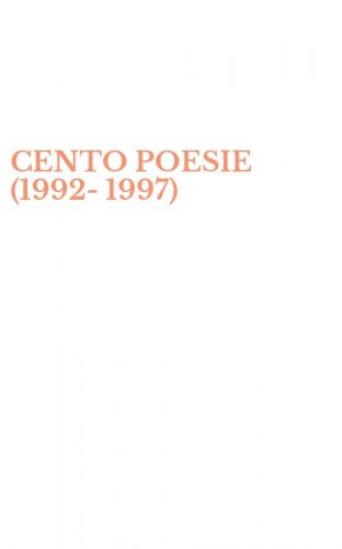 CENTO POESIE (1992-1997)