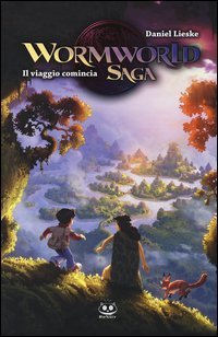 Il viaggio comincia. Wormworld Saga