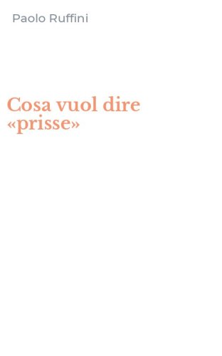 Cosa vuol dire &laquo;prisse&raquo;