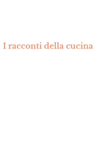 I racconti della cucina