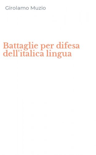 Battaglie per difesa dell'italica lingua