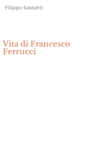 Vita di Francesco Ferrucci