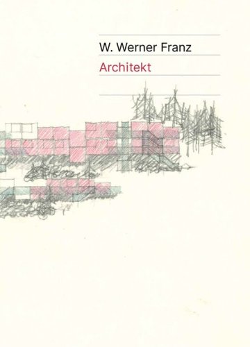 W. Werner Franz. Architekt
