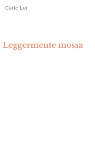 Leggermente mossa