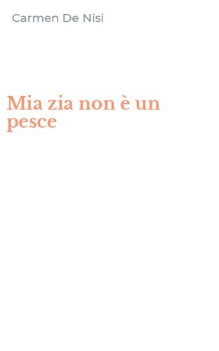 Mia zia non &egrave; un pesce