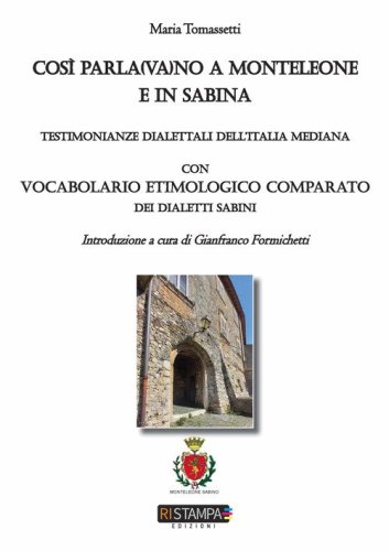Cos&igrave; parla(va)no a Monteleone e in Sabina. Testimonianze dialettali dell'Italia mediana