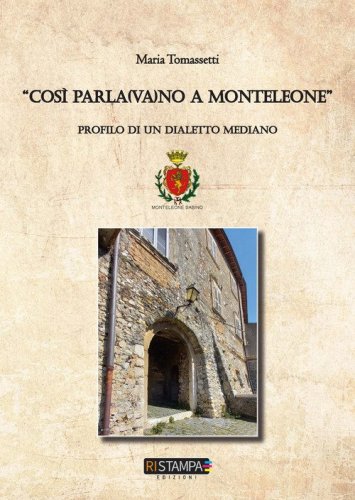 "Cos&igrave; parla(va)no a Monteleone. Profilo di un dialetto mediano