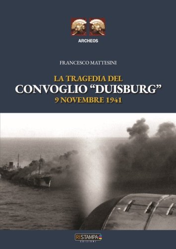 La tragedia del Convoglio "Duisburg" 9 Novembre 1943
