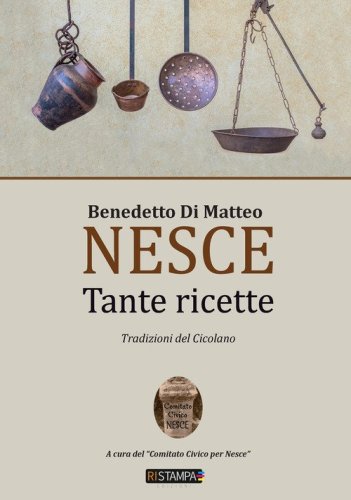 Nesce tante ricette. Tradizioni del Cicolano