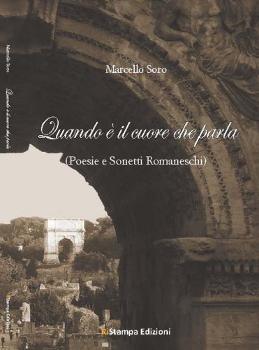 Quando &egrave; il cuore che parla (Poesie e sonetti romaneschi)