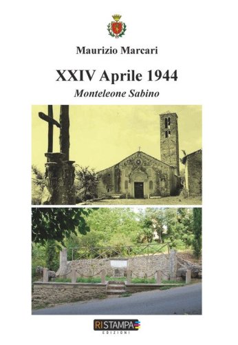 XXIV Aprile 1944. Monteleone Sabino