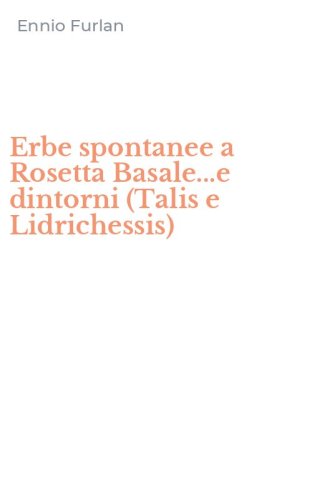 Erbe spontanee a Rosetta Basale...e dintorni (Talis e Lidrichessis)