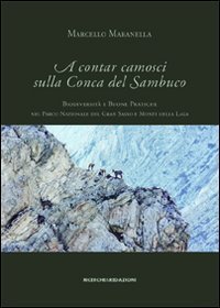A contar camosci sulla Conca del Sambuco. Biodiversit&agrave; e buone pratiche nel Parco nazionale del Gran Sasso e monti della Laga