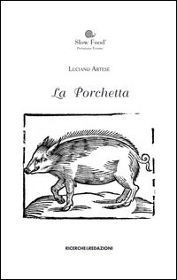 La porchetta. Fonti documentarie di et&agrave; moderna in area aprutina