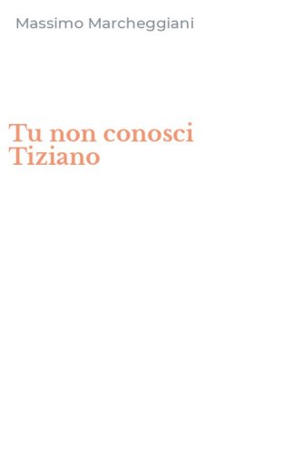 Tu non conosci Tiziano