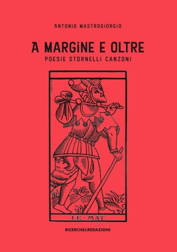A margine e oltre. Poesie, stornelli, canzoni