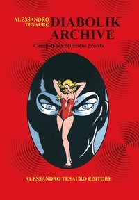 Diabolik archive. Cimeli di una collezione privata