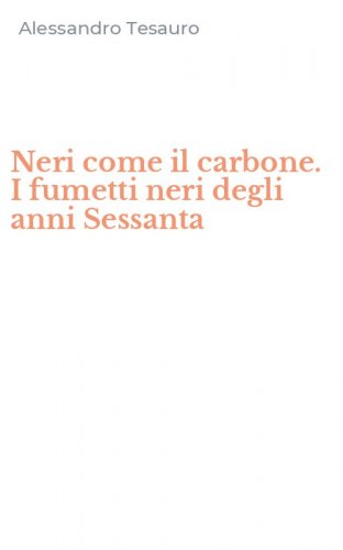 Neri come il carbone. I fumetti neri degli anni Sessanta
