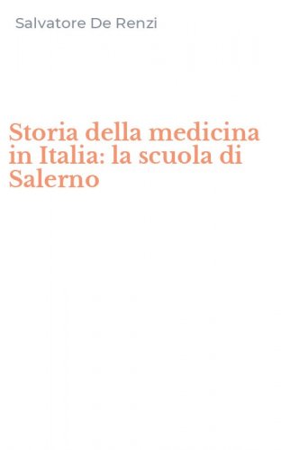 Storia della medicina in Italia: la scuola di Salerno