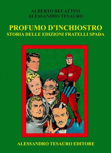 Profumo d'inchiostro. Storia delle edizioni Fratelli Spada