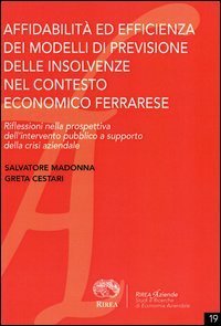 Affidabilit&agrave; ed efficienza dei modelli di previsione delle insolvenze nel contesto economico ferrarese