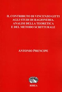 Il contributo di Vincenzo Gitti agli studi di Ragioneria. Ananlisi della teoretica e del metodo scritturale