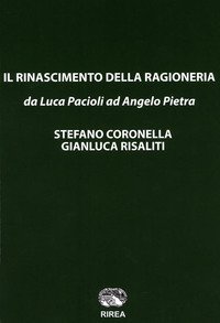 Il rinascimento della ragioneria &laquo;da Luca Pacioli ad Angelo Pietra&raquo;