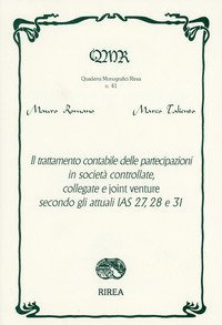 Il trattamento contabile delle partecipazioni in societ&agrave; controllate, collegate e joint venture secondo gli attuali IAS 27, 28 e 31
