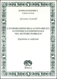 L'introduzione della contabilit&agrave; economico-patrimoniale nel settore pubblico. Esperienze a confronto