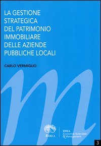 La gestione strategica del patrimonio immobiliare delle aziende pubbliche locali