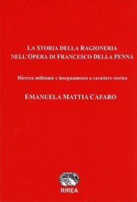 La storia della ragioneria nell'opera di Francesco Della Penna. Ricerca militante e insegnamento a carattere storico